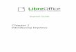 Chapter 1 Introducing Impress - LibreOffice · wide range of graphic objects such as clipart, drawings and photographs. Impress also includes a spelling checker, a thesaurus, text