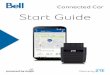 Connected Car Start Guide - Bell Canada · moving to step 2, be sure to check if your vehicle is compatible with the Bell Connected Car service. Check here: bell.ca/checkmycar Note: