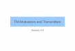 FM Modulators and Transmittersweb.sonoma.edu/users/f/farahman/sonoma/courses/es442/lectures/FM transmitters.pdfFM Modulators and Transmitters Sections: 4-8 . Outline • FM modulators