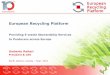 European Recycling Platform2015.recycle.ab.ca/wp-content/uploads/2015/02/UmbertoRai... · 2016-02-24 · European Recycling Culture European ERP has behind it a solid management model,