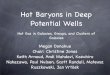 Hot Baryons in Deep Potential Wells · 85% of baryons are intergalactic, and never have been or will be in stars: clusters and groups are where this matter shines. X-ray spectroscopy
