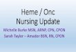 Heme / Onc Nursing UpdateSarah Taylor –Amador BSN, RN, CPON. Standard Requirements Non-Violent/Medical Restraints Violent Restraint/Seclusion for Behavior Management Initial Physician