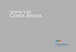 Gangway to the Costa Brava - TRIANGLE GIRONI i documents/_general/costa brava... · Gangway to the Costa Brava. Costa Brava Cruise Ports is a network of publicly run organisations