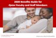 2020 enefits Guide for Qatar Faculty and Staff Members · PDF file

  2020 enefits Guide for Qatar Faculty and Staff Members