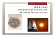 1 Temperature Unit 6: Heat Temperature Scales …...Temperature Scales The Celsius temperature scale is the scale used most often in the world today. The scale is named after Anders