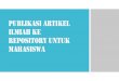 PUBLIKASI artikel ILMIAH Ke Repository Untuk mahasiswa · 2020-02-26 · Title, diisi judul artikel dalam bahasa Indonesia (dapat diketik langsung atau copi paste dari artikel) Abstract