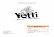 Yetti Owner’s Manual · 2019-04-09 · An Owner’s Manual that provides general Yetti information cannot cover all the specific details necessary for the proper combination of