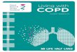Living with COPD - Chest Heart & Stroke Scotland · Living with COPD 7 In COPD, inflammation over time causes permanent, irreversible damage to the airways and air sacs of the lungs