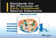 Standards for the Provision of Early Childhood Special ... · Children with special education needs require additional supports, accommodations and adaptations to general ECS programming