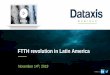 FTTH revolution in Latin America - Dataxis · FTTH revolution in Latin America November 14th, 2019. RÃ©sultat de recherche d'images pour "icone linkedin" Market-leading data and