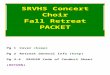 SRVHS CONCERT CHOIR Forms for WEB/Retr…  · Web viewSRVHS Concert Choir. Fall Retreat. PACKET. Pg 1 Cover (keep) Pg 2 Retreat General Info (keep) Pg 3-4 SRVUSD Code of Conduct