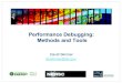 Performance Debugging: Methods and Toolsparlab.eecs.berkeley.edu/sites/all/parlab/files/HPC_AppPerf_2013_ParLab.pdfPerformance Debugging: Methods and Tools • Principles – Topics
