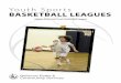 Youth Sports BASKETBALL LEAGUESThe following drills cover basic fundamentals of basketball. Alter each one dependent upon age and skill level of your players. It is important that