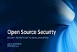 Open Source Security - ISSA International · The Security Poverty Line (SPL) •What is the SPL? •Coined by Wendy Nather, 451 Research •Little-to-no security budget •No new