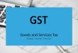 Goods and Services Tax Synopsis | Promise | Transition · Synopsis of GST –Why the Noise? 3. ... MRP based valuation mechanism might become irrelevant 28. Where Consideration is