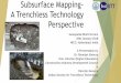 Subsurface Mapping- A Trenchless Technology Perspective · managing and owning the subsurface utility data base. For new structures, as-built drawings and data must be collected from