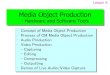 Media Object Production · General Rules in Audio Capturing Audio quality - Target application: Disc, network no-live or live broadcast - Set input level correctly - Save as sound