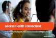 Access Health Connecticut...• The following information provided by Wakely Consulting was considered in evaluating the proposal: – Disclosures, risks and uncertainties, assumptions