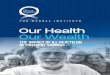 M TE Our Health Our Wealth · 4 5 THE McKell Insti tute THE MCE INSTITTE Our Health Our Wealth Te imact of ill ealt on retirement saings in ustralia Contents Authors 6 Foreword 8