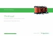 Trihal - More Energy · Type and range Trihal is a three-phase dry-type transformer cast under vacuum in epoxy resin with an active filler. This active filler, composed of alumina