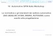 10 Automotive SPIN Italia Workshop Le normative e gli ... · Le normative e gli standard del settore automotive (ISO 26262,IEC 61508, MISRA, AUTOSAR) come ausilio alla progettazione