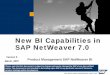 New BI Capabilities in SAP NetWeaver 7...©SAP AG 2007 4 SAP NetWeaver BI 7.0 In the age of “information democracy”, every employee is a potential consumer of BI applications