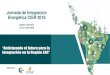 Jornada de Integración Energética CIER 2018 · del taller •Identificar los factores que comprometen el proceso en la región, para movilizar acciones que conduzcan a su pronta