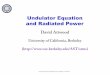 Undulator Equation and Rediated Power - Peopleattwood/srms/2007/Lec10.pdf · The Axial Velocity Depends on K Ch05_Eq22_23VG.ai (5.22) (5.23a) In a magnetic field γ is a constant;