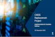 CHESS Replacement Project · 24 ASX CHESS Replacement I Implementation & Transition Webinar I November 2019 To de-risk and facilitate the migration of accounts on the cut-over weekend