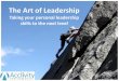 The Art of Leadership - Texas Council of Community Centers Art of Leadership - Fri_ 1030.pdf · • You can lead a horse to water, but you can’t make him _____. • To be or not