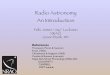 Radio Astronomy An Introduction · Radio Astronomy An Introduction References Thompson, Moran & Swenson Kraus (1966) Christiansen & Hogbom (1969) ... What does every radio telescope