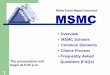Middle School Magnet Consortium MSMC · The Choice process involves a LOTTERY assignment process. In-Consortium Grade 5 students who reside within the geographic boundaries of the