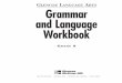 GLENCOE LANGUAGE ARTS Grammar and Language Workbook 9th.pdf · Unit 4 Clauses and Sentence Structure 4.23 Main and Subordinate Clauses.....10 1 4.24 Simple and Compound Sentences