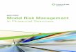 WHITE PAPER Model Risk Management - CenturyLink...White Paper Model Risk Management in Financial Services 5 Principle of Effective Challenge Effective challenge requires that all models