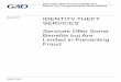 GAO-17-254, IDENTITY THEFT SERVICES: Services Offer Some … · 2017-04-19 · United States Government Accountability Office . Highlights of GAO-17-254, a report to congressional