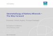 Geometallurgy of Battery Minerals The Way Forward · geostatistics with metallurgy, or, more specifically, extractive metallurgy, to create a spatially or geologically based predictive