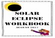 Solar Eclipse Workbook - main.ascension.lib.la.usmain.ascension.lib.la.us/pdfs/Solar Eclipse Workbook.pdfupcoming solar eclipse from experts, and see a demonstration of how and why