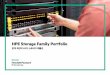 HPE Storage Family Portfolio · CNA 트랜시버, 케이블, SAN ... LTO 테이프, DAS 및 LAN 오토로더, MSL 테이프 라이브러리, 미디어 Spectra Logic 하이엔드 