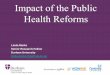 Impact of the Public Health Reforms - University of York · Impact of the Public Health Reforms Linda Marks Senior Research Fellow Durham University ... political control, levels