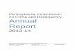 Pennsylvania Commission on Crime and Delinquency Annual … Reports/2013-14 Annual Report.pdfJustice Reinvestment (JRI) strategy, we anticipate that D&A RIP and its successes will