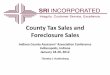 County Tax Sales and Foreclosure Sales · County Tax Sale: Overview •Offers for sale tax lien on delinquent property. Not selling property itself! •If owner delinquent since prior