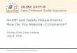 Health and Safety Requirements: How Do You Maintain ... · Family Child Care Institute July 8, 2016 Health and Safety Requirements: How Do You Maintain Compliance? National Center