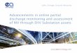 Advancements in online partial discharge monitoring and ... · Advancements in online partial discharge monitoring and assessment of MV through EHV Substation assets. Abstract: For