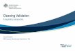 TGA Presentation: Cleaning Validation · 2017-09-26 · • The surface area calculation was limited to the filling line equipment only, and did not include the upstream of filling
