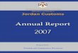 Hashemite Kingdom of Jordan Ministry of Finance Jordan Customs · 8 Jordan Customs - Annual Report 2007 The Establishment of Jordan Customs The early twenties of the last Century