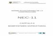 NEC-11...Mampostería Estructural NEC-11 CAPÍTULO 6-5 CAPÍTULO 6 – MAMPOSTERÍA ESTRUCTURAL 6.1 REQUISITOS GENERALES 6.1.1 INTRODUCCIÓN Este subcapítulo comprende un grupo de