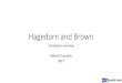 Hagedorn and Brown - pengtools · What is the Hagedorn and Brown correlation? •Multi-phase flow correlation •Typically used to calculate the VLP curves for the OIL wells • Hagedorn,