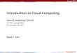 Introduction to Cloud Computingmsakr/15319-s10/lectures/lecture02.pdf · 15-319 Introduction to Cloud Computing Spring 2010 ... applications that access massively distributed data