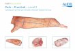 MEAT EDUCATION PROGRAMME MEATEDUCATION Pork … · Welcome to the AHDB Meat Education Programme, Pork – Level 2, which ... P1 P2 P3 Rib fat 6 cm Rib muscle. The following equipment