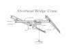 Overhead Bridge Crane Picture... · 2009-10-29 · Girder sections. Under running- Interlock. Patented Track. Fabricated Box Girder. Skewing/Deflection. Gantry Crane- Double leg